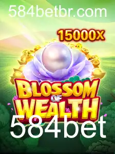 Descubra a Emoção do Jogo 'BlossomofWealth': Estratégias e Novidades 584bet